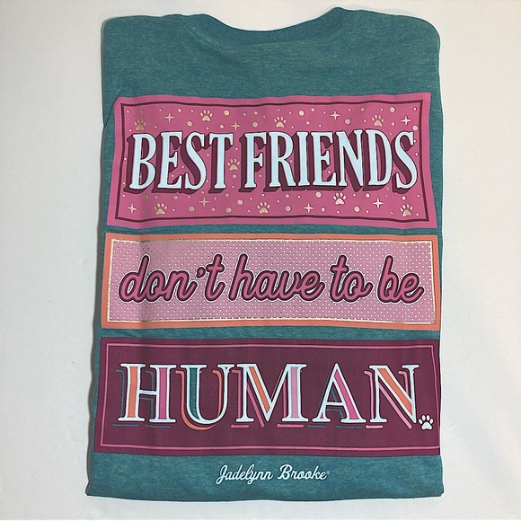 NWT JADELYNN BROOKE Best Friends Don’t Have To Be Human Graphic Tee Shirt Small - Picture 1 of 8